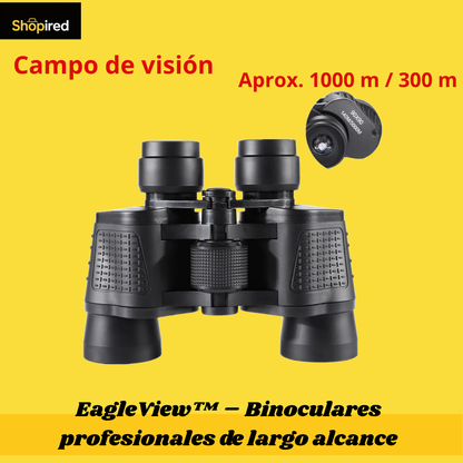 EagleView™ – Binoculares profesionales de largo alcance